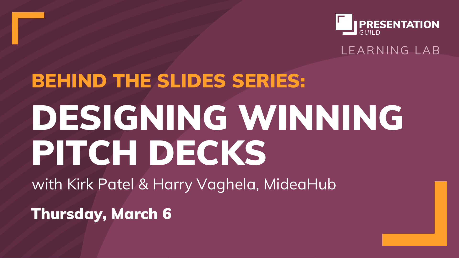 Behind the Slides: Designing Winning Pitch Decks, Thursday, March 6